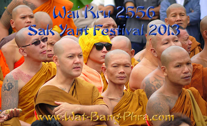 Sak Yant Tattoo Festival 2013 Wai Kru 2556 Wat Bang Phra